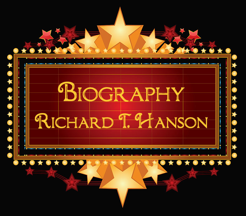 Biography Bio for Richard T. Hanson