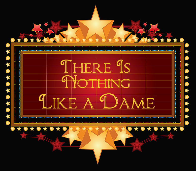here is Nothing Lke a Dame Musical Theatre Lecture with Richard T. Hanson, Tucson, AZ 